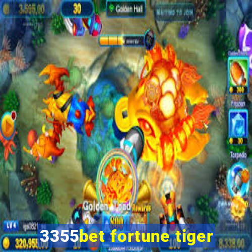 3355bet fortune tiger